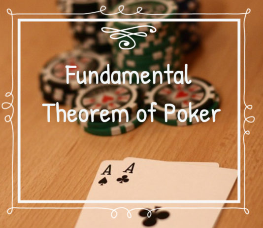 Fundamental Theorem of Poker Fundamental Theorem of Poker